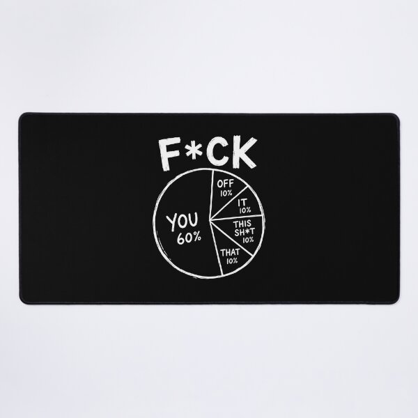 Item preview, FCK You Pie Chart designed and sold by CelidaBonde.