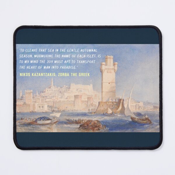Item preview, Kazantzakis quote: To cleave that sea in the gentle autumnal season, murmuring the name of each islet, is to my mind the joy most apt to transport the heart of man into paradise. designed and sold by artbleed.