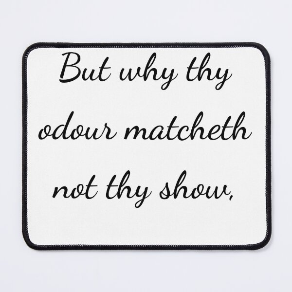 Item preview, “But why thy odour matcheth not thy show,” - handwriting black designed and sold by ariksworld.