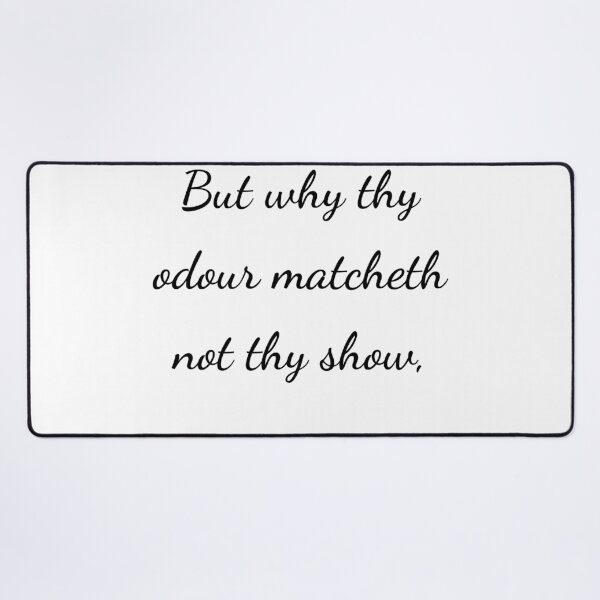 Item preview, “But why thy odour matcheth not thy show,” - handwriting black designed and sold by ariksworld.