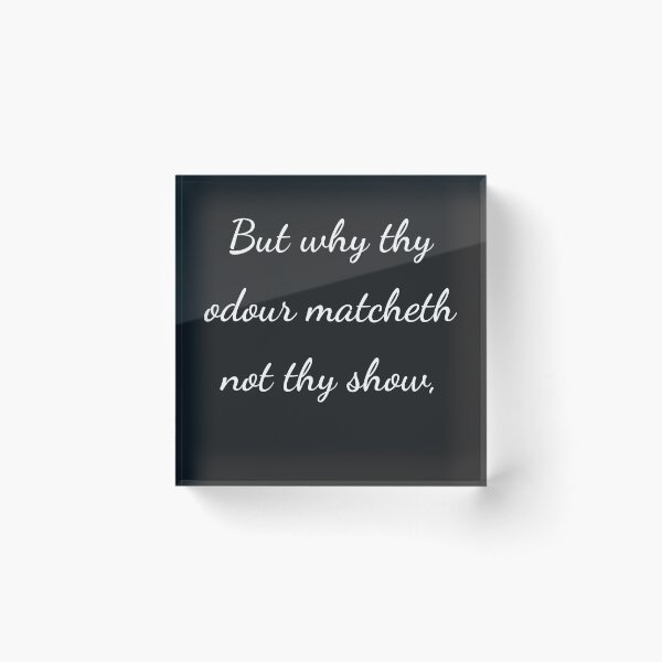 Item preview, “But why thy odour matcheth not thy show,” - handwriting white designed and sold by ariksworld.