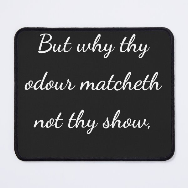 Item preview, “But why thy odour matcheth not thy show,” - handwriting white designed and sold by ariksworld.