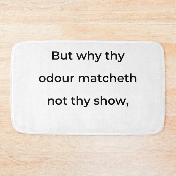 Item preview, “But why thy odour matcheth not thy show,” - print black designed and sold by ariksworld.