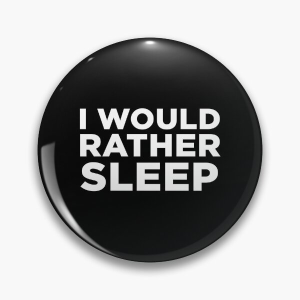 Item preview, I Would Rather Sleep designed and sold by alloutshirts.