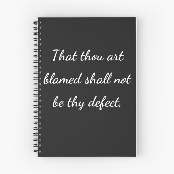 Item preview, “That thou art blamed shall not be thy defect,” - handwriting white designed and sold by ariksworld.