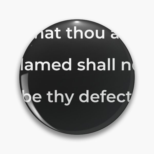 Item preview, “That thou art blamed shall not be thy defect,” - print white designed and sold by ariksworld.