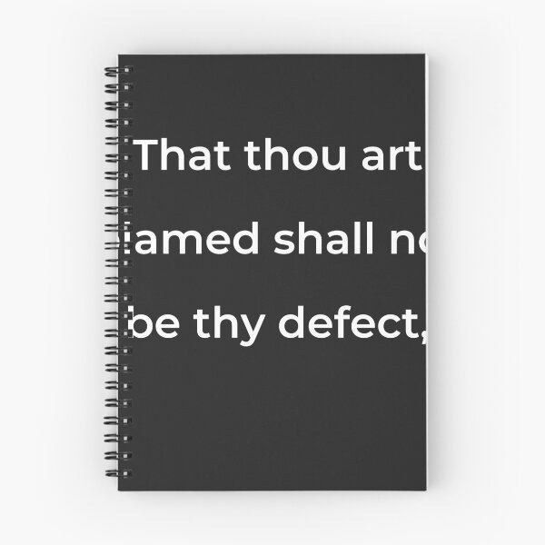Item preview, “That thou art blamed shall not be thy defect,” - print white designed and sold by ariksworld.