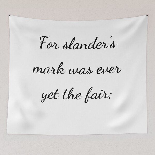Item preview, “For slander’s mark was ever yet the fair;” - handwriting black designed and sold by ariksworld.