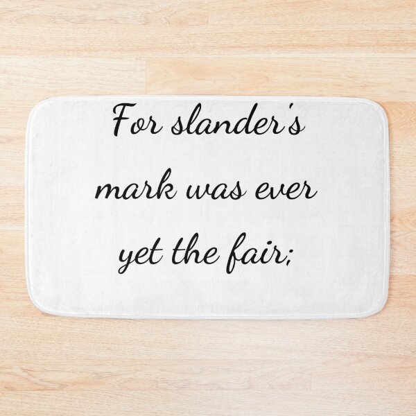Item preview, “For slander’s mark was ever yet the fair;” - handwriting black designed and sold by ariksworld.
