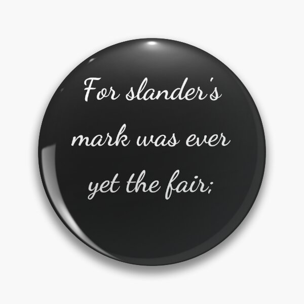 Item preview, “For slander’s mark was ever yet the fair;” - handwriting white designed and sold by ariksworld.
