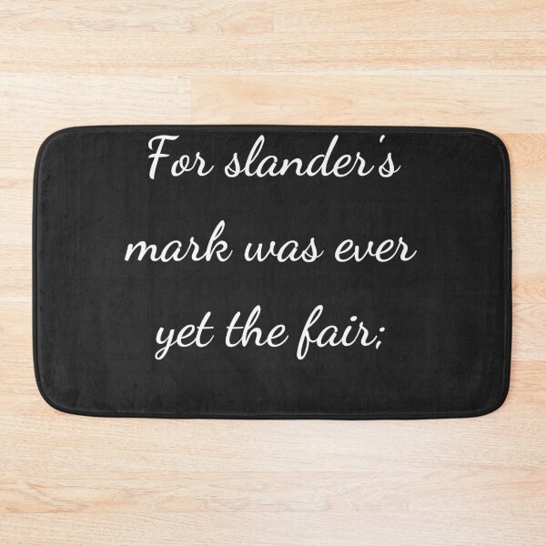 Item preview, “For slander’s mark was ever yet the fair;” - handwriting white designed and sold by ariksworld.