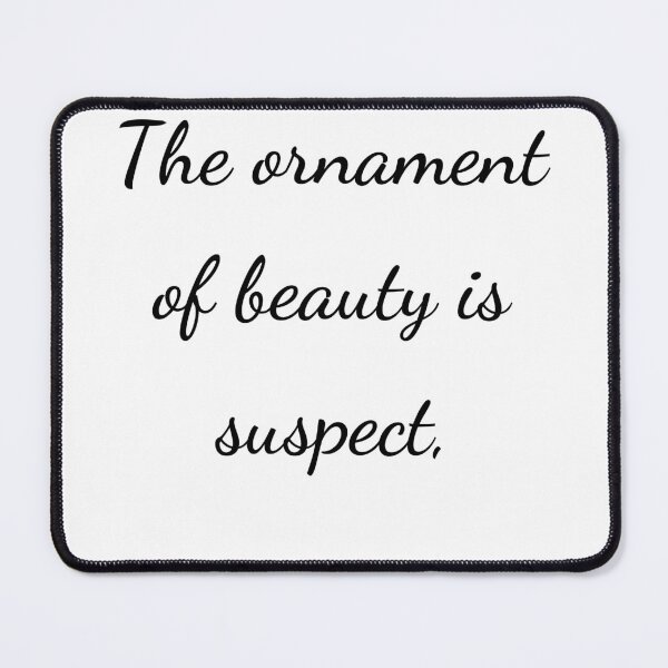 Item preview, “The ornament of beauty is suspect,” - handwriting black designed and sold by ariksworld.