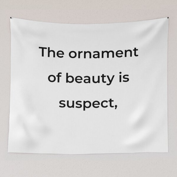 Item preview, “The ornament of beauty is suspect,” - print black designed and sold by ariksworld.