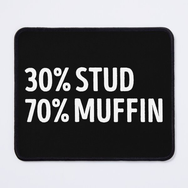 Item preview, 30% Stud 70% Muffin Funny Slogan Quote designed and sold by WhistleCloset.