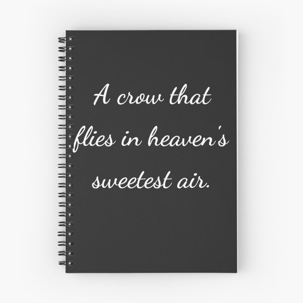 Item preview, “A crow that flies in heaven’s sweetest air.” - handwriting white designed and sold by ariksworld.