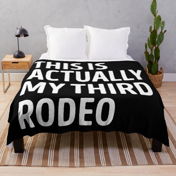 Item preview, This Is Actually My Third Rodeo Funny Sarcastic Quote designed and sold by WhistleCloset.