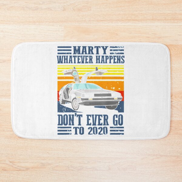 Item preview, Marty Don_T Ever Go To 2020 designed and sold by glendahabie.