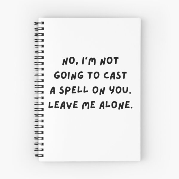 Item preview, No I'm not going to cast a spell on you Leave me alone designed and sold by Ditstyle.