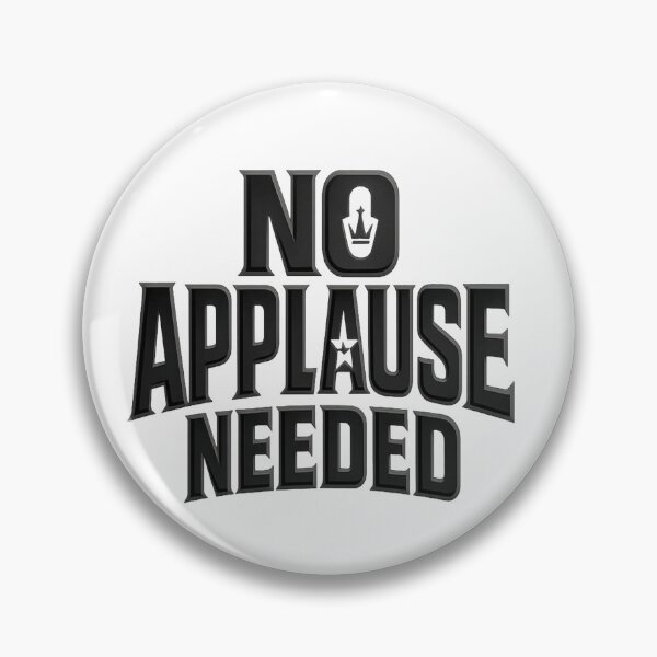 Item preview, No Applause Needed – Bold Minimalist Motivational Typography Design designed and sold by Lovestickerco.