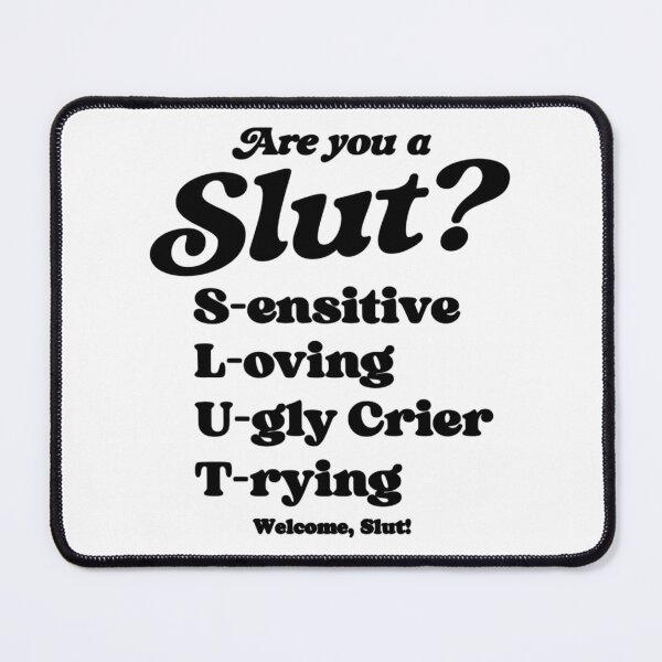 Item preview, Are You A Slut Sensitive Loving Ugly Crier Trying Welcome Slut designed and sold by rexcrai.