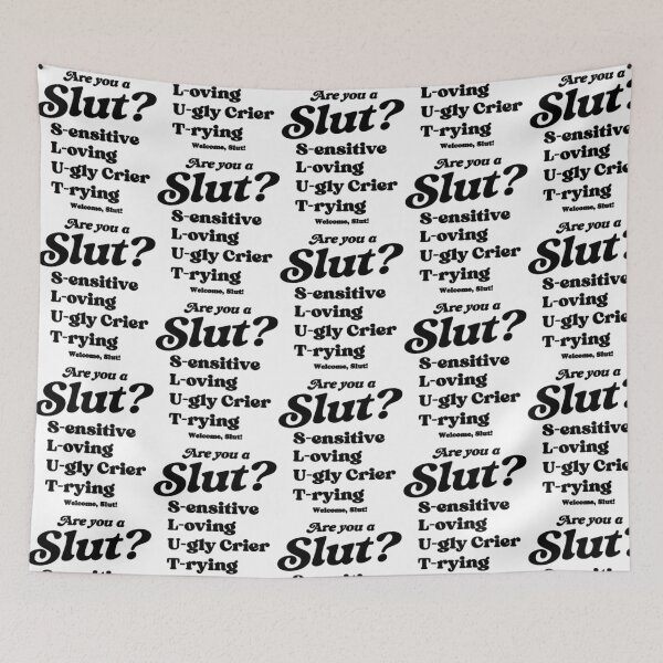 Item preview, Are You A Slut Sensitive Loving Ugly Crier Trying Welcome Slut  designed and sold by rexcrai.