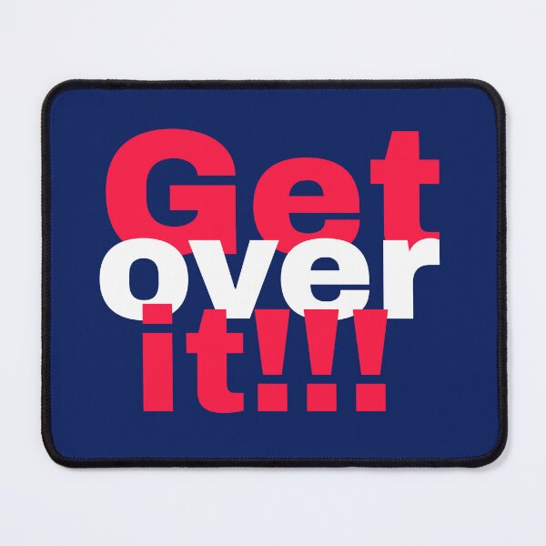 Item preview, GET OVER IT designed and sold by Salisha Wheeler.