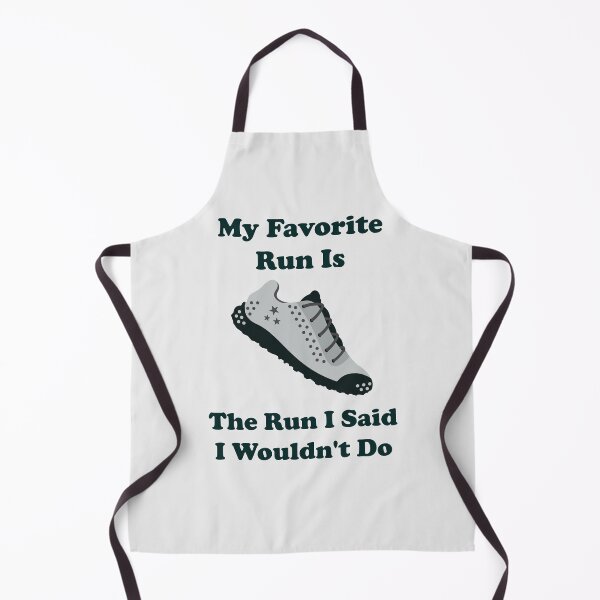 Item preview, My Favorite Run Is The Run I Said I Wouldn't Do. running. runner. funny running. running humor. run. designed and sold by NPC-wear.