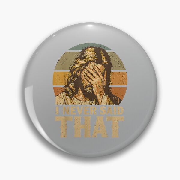 Item preview, I Never Said that Jesus Meme Funny Christian God Religious designed and sold by ArleneRowe.