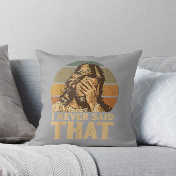 Item preview, I Never Said that Jesus Meme Funny Christian God Religious designed and sold by ArleneRowe.
