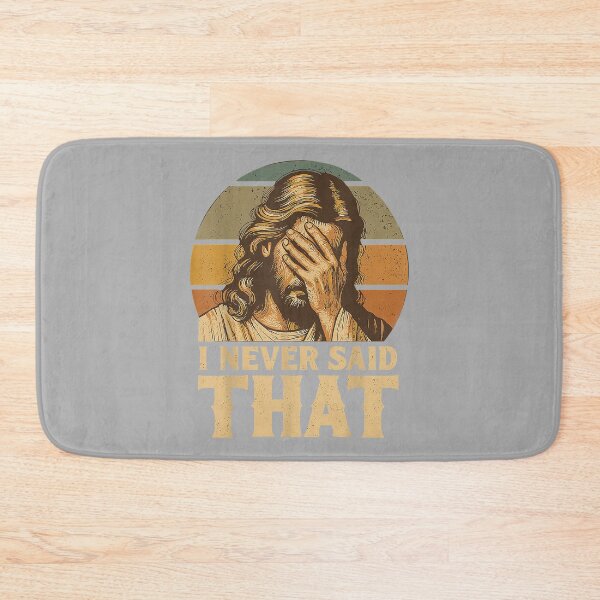 Item preview, I Never Said that Jesus Meme Funny Christian God Religious designed and sold by ArleneRowe.