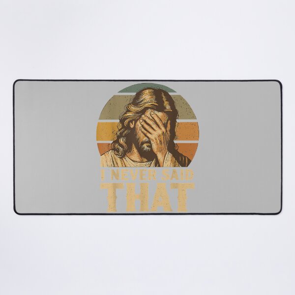 Item preview, I Never Said that Jesus Meme Funny Christian God Religious designed and sold by ArleneRowe.