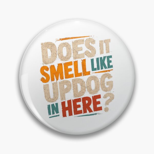 Item preview, Does It Smell Like Updog In Here Funny Humor Joke Meme Pun designed and sold by rexcrai.