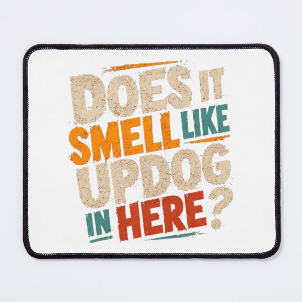 Item preview, Does It Smell Like Updog In Here Funny Humor Joke Meme Pun designed and sold by rexcrai.