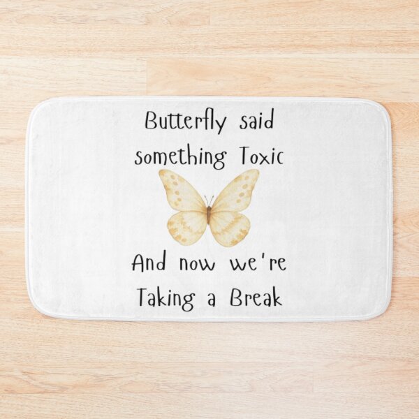 Item preview, butterfly said something toxic and now we're taking a break,Funny Meme Graphic Tee, Weirdcore Anatomy Art, Sarcastic Mental Health Pun, Gen Z Humor Tops designed and sold by Ditstyle.