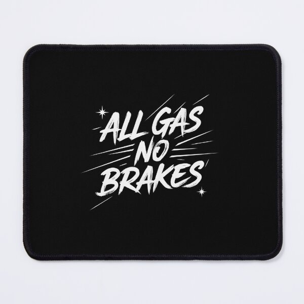 Item preview, All Gas No Brakes Distressed Brush Calligraphy Typography designed and sold by Enea Kelo.