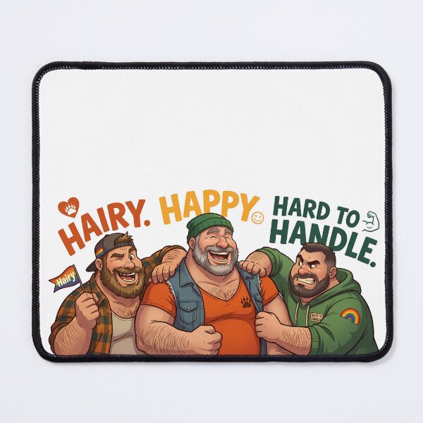 Item preview, Hairy, Happy, Hard to Handle. designed and sold by TheBearthquake.