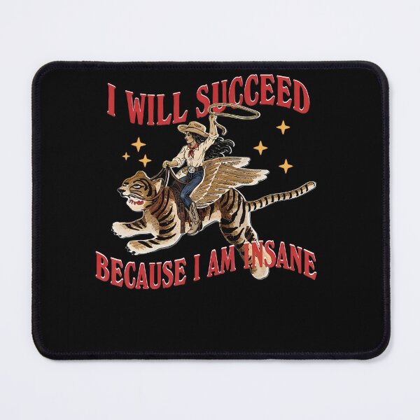 Item preview, I Will Succeed Because I Am Insane Funny Cowgirl Tiger designed and sold by JoachimUnger.