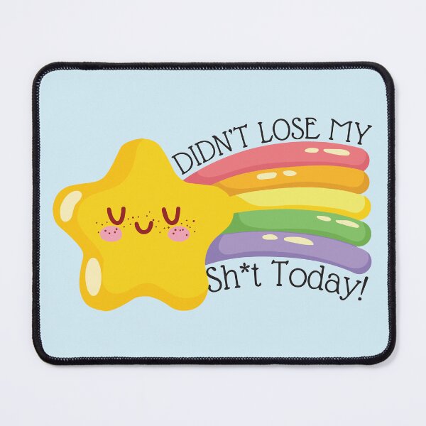 Item preview, Didn't Lose My Sh*t Today! designed and sold by BrownHorse90s.