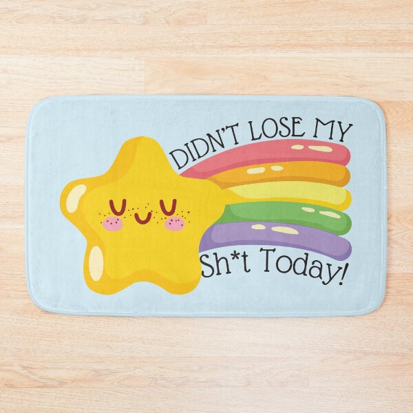 Item preview, Didn't Lose My Sh*t Today!  designed and sold by BrownHorse90s.