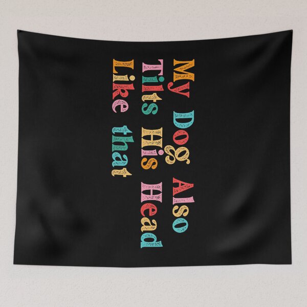 Item preview, Vintage My Dog Also Tilts His Head Like That Funny Dog Lover designed and sold by JoachimUnger.