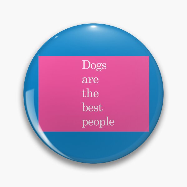 Item preview, Dogs are the best people designed and sold by Em&Nig.