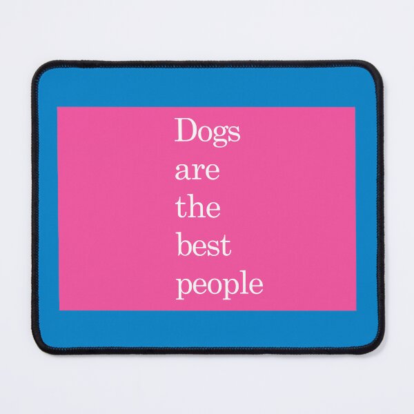 Item preview, Dogs are the best people designed and sold by Em&Nig.