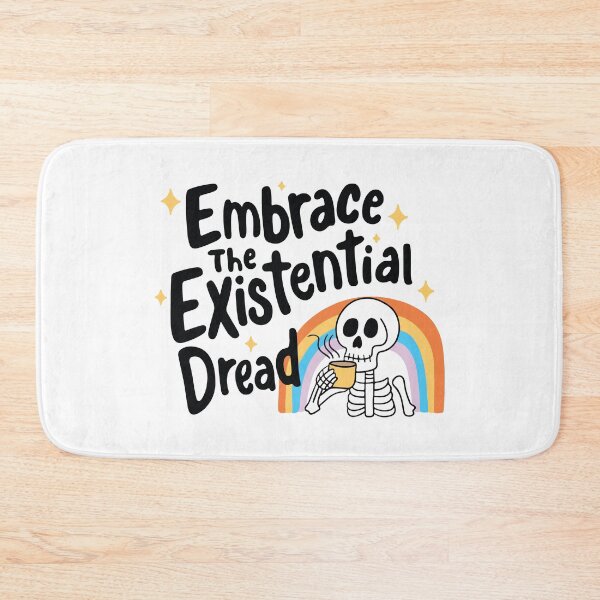 Item preview, Embrace the Existential Dread Funny Skeleton Mental Health Quote designed and sold by BrownHorse90s.