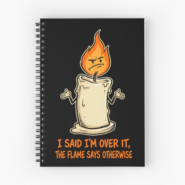 Item preview, I Said I'm Over It, The Flame Says Otherwise - Funny Candle Design designed and sold by KansydMerch.