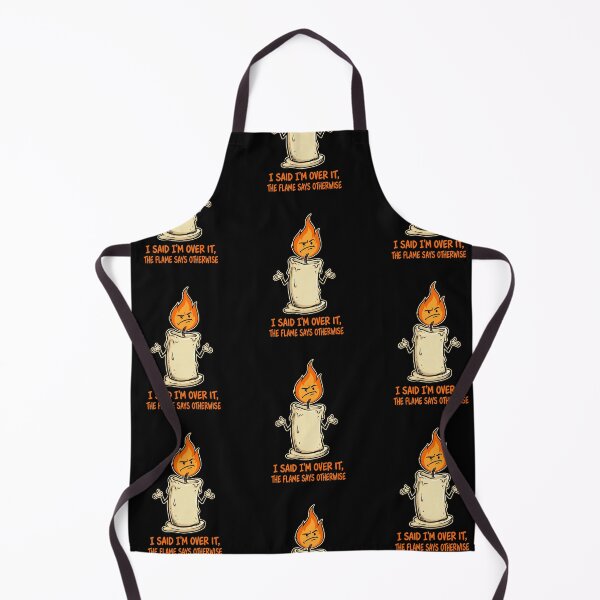 Item preview, I Said I'm Over It, The Flame Says Otherwise - Funny Candle Design designed and sold by KansydMerch.
