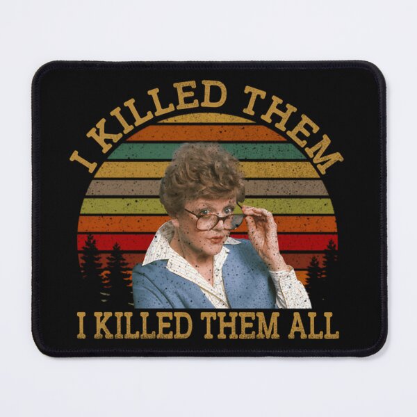 Item preview, Murder She Wrote I Killed Them All designed and sold by Tamerarozas.