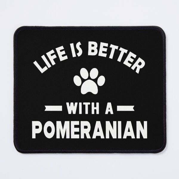 Item preview, Life Is Better With A Pomeranian Dog Lover Gift designed and sold by SoyLamderma.