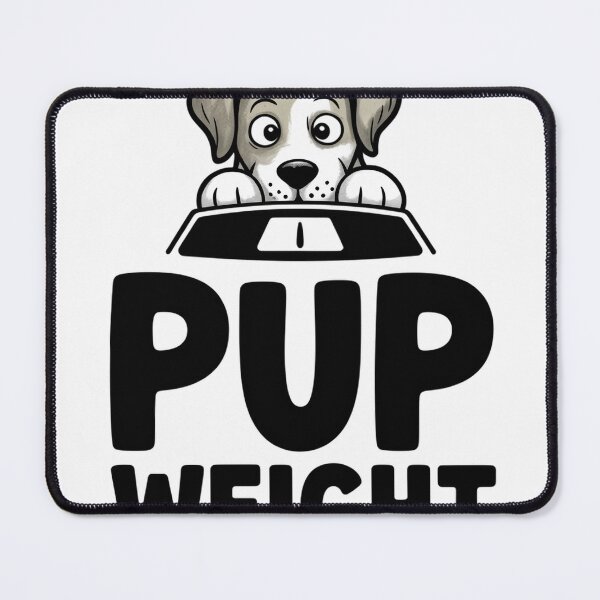 Item preview, Pup Weight Shock designed and sold by JebliDesign.