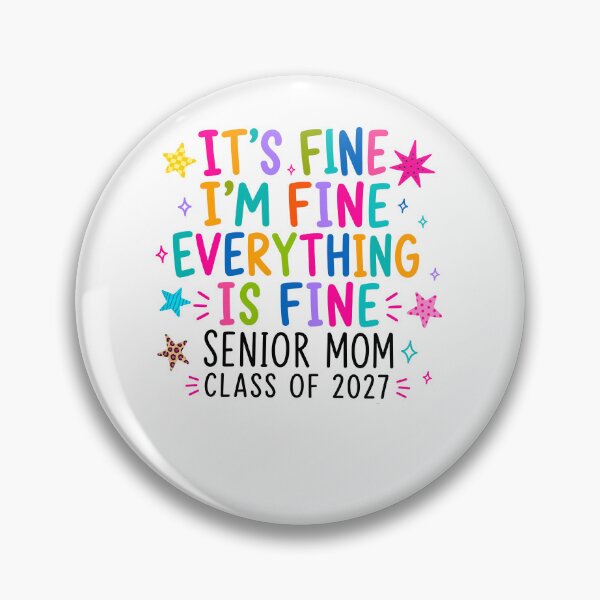 Item preview, Colorful It's Fine Everything Is Fine Senior Mom Class of 2027 designed and sold by cosettacir6382.