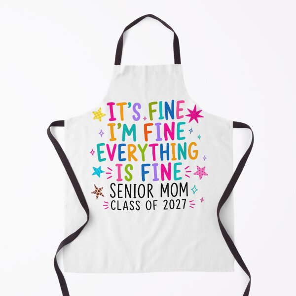 Item preview, Colorful It's Fine Everything Is Fine Senior Mom Class of 2027 designed and sold by cosettacir6382.